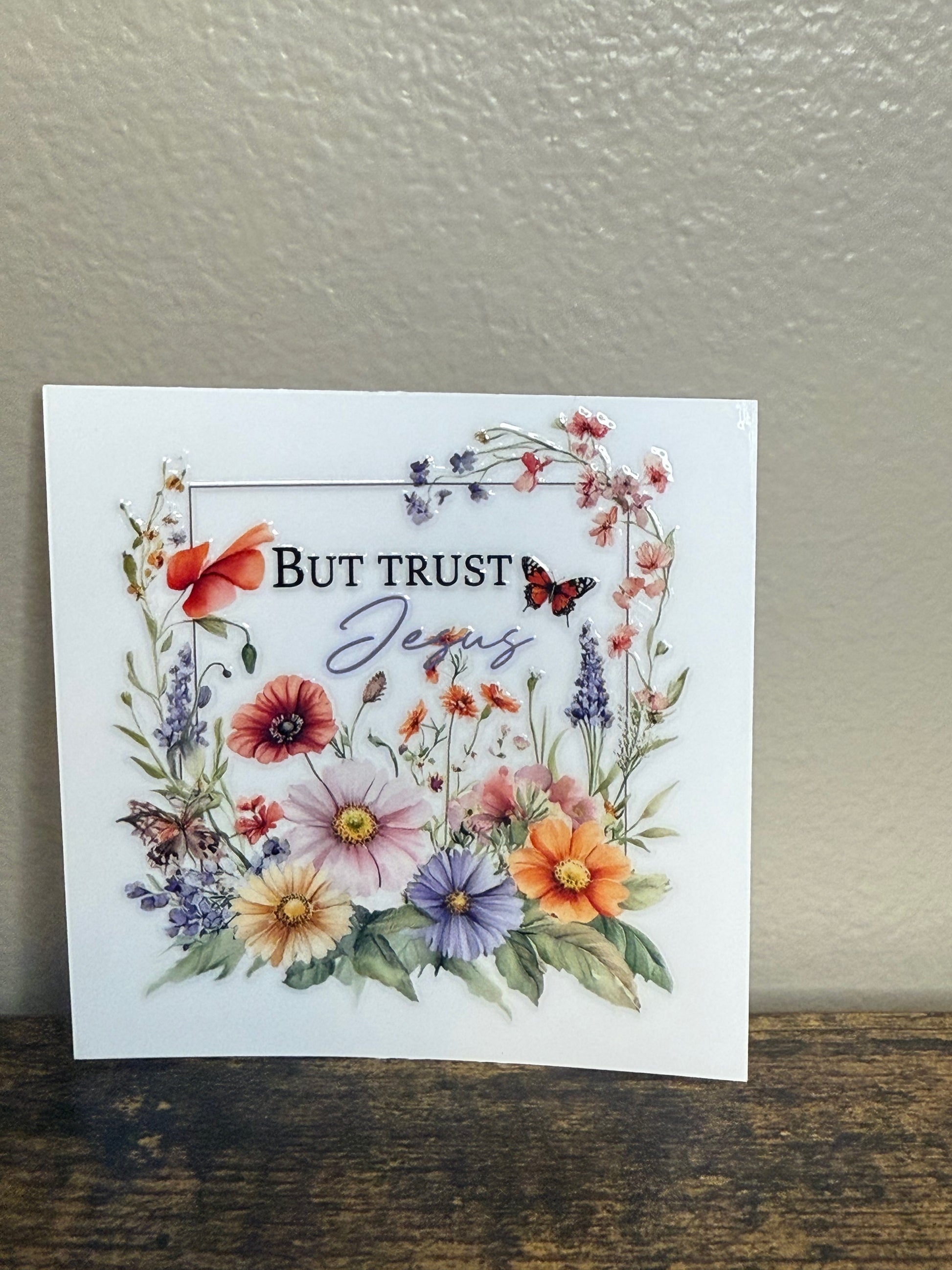 But trust Jesus decal